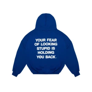 Fear of Looking Stupid Hoodie Blue